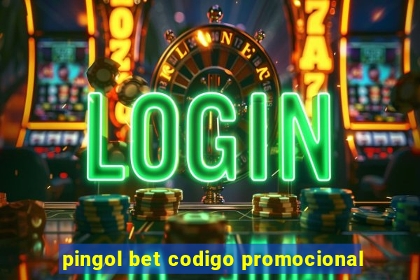 pingol bet codigo promocional